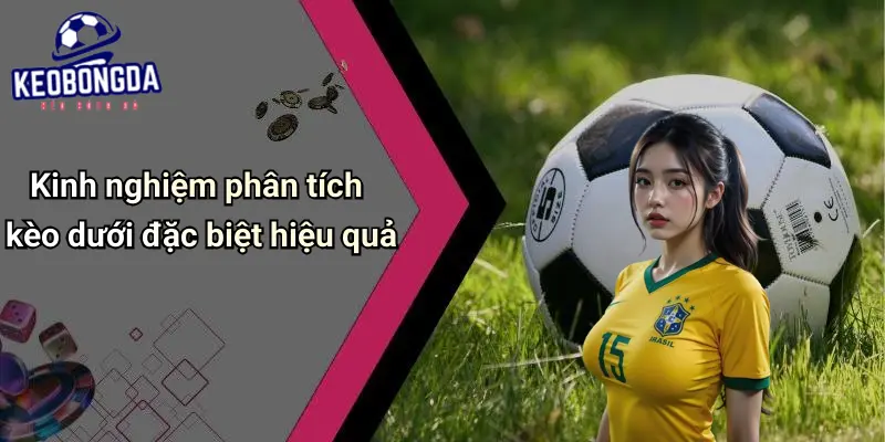 Kèo Dưới Là Gì