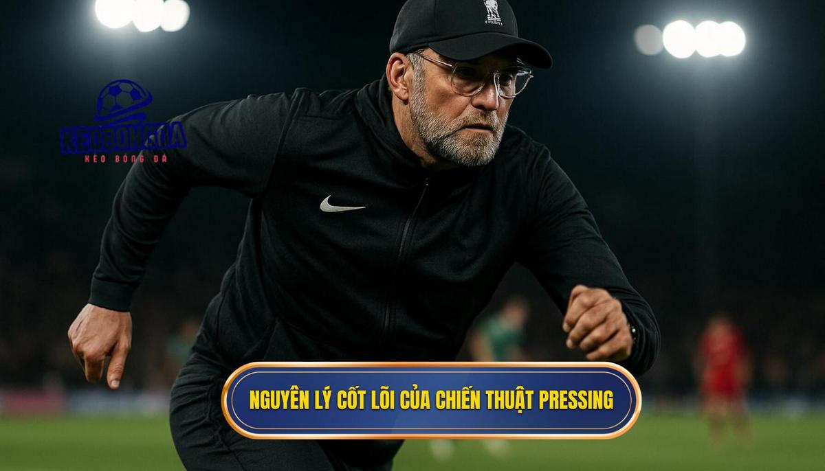 Nguyên Lý Cốt Lõi Của Chiến Thuật Pressing Tầm Cao