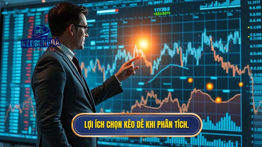 1. Lợi ích chọn kèo dễ khi phân tích.
