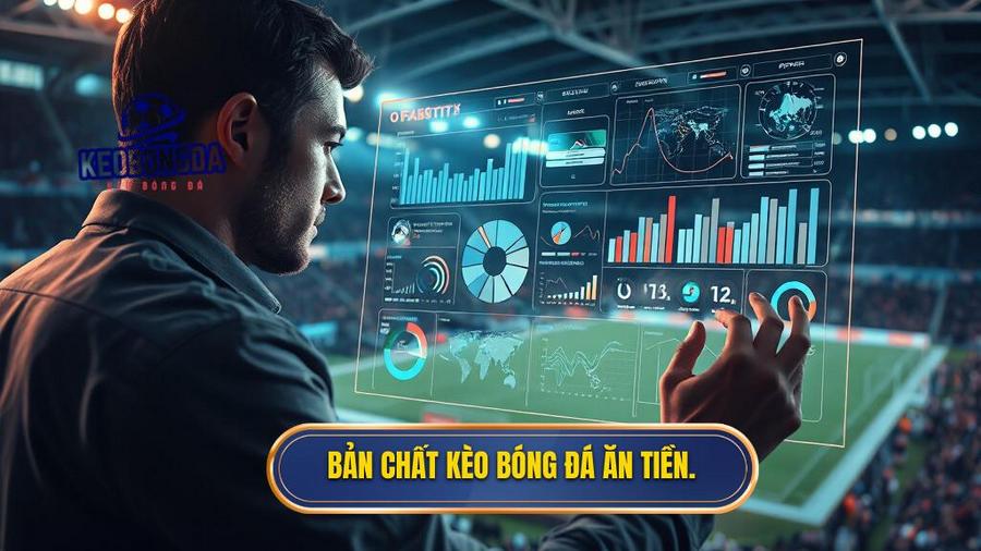 Hiểu đúng về bản chất của kèo bóng đá ăn tiền