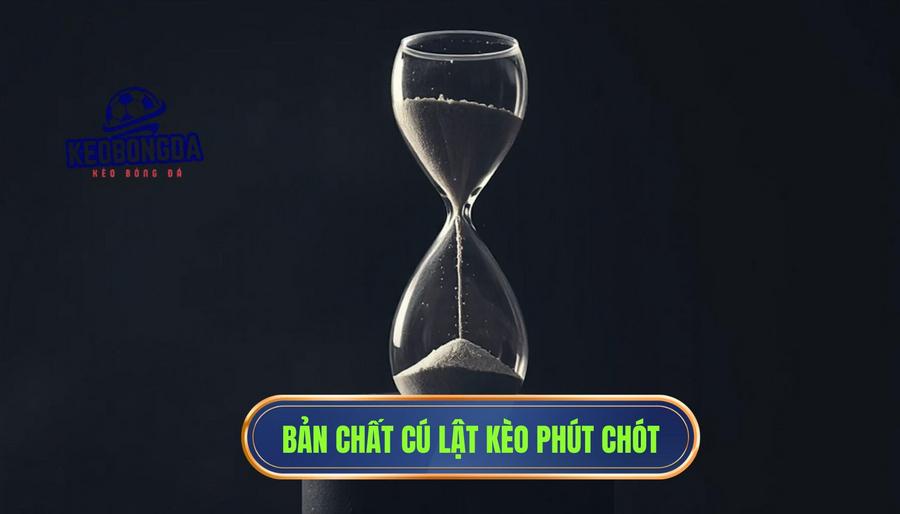 Bản chất của những cú lật kèo phút chót